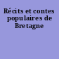 Récits et contes populaires de Bretagne