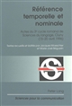 Référence temporelle et nominale : actes du 3e cycle romand de sciences du langage, Cluny (15-20 avril 1996)