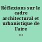 Réflexions sur le cadre architectural et urbanistique de l'aire métropolitaine Nantes-Saint-Nazaire