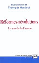 Réformes-révolutions : le cas de la France : actes du colloque tenu le mercredi 30 octobre 2002 à la Fondation Singer-Polignac
