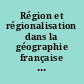 Région et régionalisation dans la géographie française et dans d'autres sciences sociales