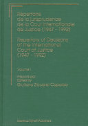 Répertoire de la jurisprudence de la Cour internationale de justice (1947-1992) : = Repertory of decisions of the International Court of justice (1947-1992)