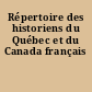 Répertoire des historiens du Québec et du Canada français