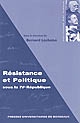 Résistance et politique sous la IVe République