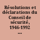 Résolutions et déclarations du Conseil de sécurité, 1946-1992 : recueil thématique