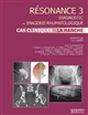 Résonance 3 : diagnostic en imagerie rhumatologique : cas cliniques la hanche