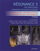 Résonance 5 : arthropathies, tendinopathies et enthésopathies mécaniques : cas pratiques en imagerie rhumatologique