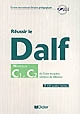 Réussir le DALF : Niveaux C1 et C2 du cadre européen commun de référence