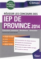 Réussir les concours des IEP de province : concours commun-Bordeaux-Grenoble