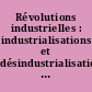 Révolutions industrielles : industrialisations et désindustrialisations dans la région nantaise du 18ème à la fin du 20ème siècle : Colloque des 16-17 mars 1989, Nantes