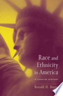 Race and ethnicity in America : a concise history