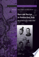 Race and racism in modern East Asia : Western and Eastern constructions