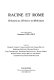 Racine et Rome : "Britannicus", "Bérénice" et "Mithridate"