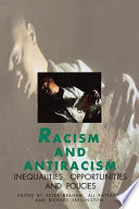 Racism and antiracism : inequalities, opportunities and policies