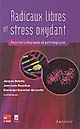 Radicaux libres et stress oxydant : aspects biologiques et pathologiques