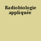 Radiobiologie appliquée