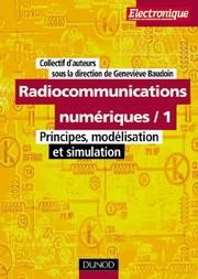 Radiocommunications numériques : 1 : Principes, modélisation et simulation
