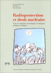 Radioprotection et droit nucléaire : entre les contraintes économiques et écologiques, politiques et éthiques