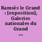Ramsès le Grand : [exposition], Galeries nationales du Grand Palais, [Paris, 11 mai-15 octobre] 1976