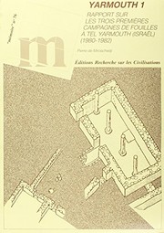 Rapport sur les trois premières campagnes de fouilles à Tel Yarmouth (Israël), 1980-1982