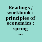 Readings / workbook : principles of economics : spring term 1988-1989