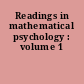 Readings in mathematical psychology : volume 1