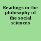 Readings in the philosophy of the social sciences