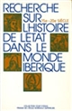 Recherche sur l'histoire de l'État dans le monde ibérique (15e-20e siècle)