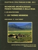 Recherches archéologiques franco-tunisiennes à Bulla Regia : II : Les architectures : 1 : Les thermes memmiens : étude architecturale et histoire urbaine
