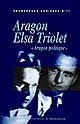 Recherches croisées Aragon-Elsa Triolet : 11 : actes du colloque "Aragon politique", mars 2004