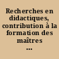 Recherches en didactiques, contribution à la formation des maîtres : actes du colloque, Paris, 13-14-15 février 1992