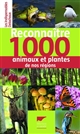 Reconnaître 1000 animaux et plantes de nos régions