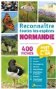 Reconnaître toutes les espèces : Normandie : 400 fiches