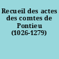 Recueil des actes des comtes de Pontieu (1026-1279)