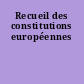 Recueil des constitutions européennes