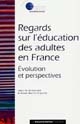 Regards sur l'éducation des adultes en France : évolution et perspectives