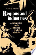 Regions and industries : a perspective on the industrial revolution in Britain