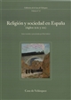 Religión y sociedad en España (siglos XIX y XX) : seminario celebrado en la Casa de Velázquez (1994-1995)
