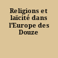 Religions et laïcité dans l'Europe des Douze