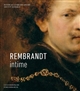 Rembrandt intime : ouvrage publié à l'occasion de l'exposition au Musée Jacquemart-André du 16 septembre 2016 au 23 janvier 2017