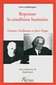 Repenser la condition humaine : hommages à Gustave Guillaume (1883-1960) et Jean Piaget (1896-1980)