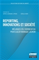 Reporting, innovations et société : mélanges en l'honneur du professeur Monique Lacroix