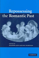 Repossessing the romantic past