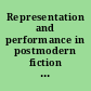 Representation and performance in postmodern fiction : proceedings