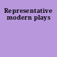 Representative modern plays