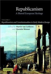 Republicanism : a shared european heritage : Volume I : Republicanism and constitutionalism in early modern Europe