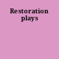 Restoration plays