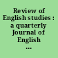 Review of English studies : a quarterly Journal of English Literature and the English Language