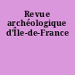 Revue archéologique d'Île-de-France