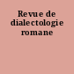 Revue de dialectologie romane